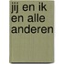 Jij en ik en alle anderen