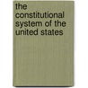 The Constitutional System of the United States door Onbekend