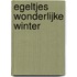 Egeltjes wonderlijke winter