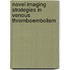 Novel Imaging Strategies in Venous Thromboembolism