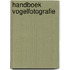 Handboek Vogelfotografie
