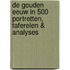 De Gouden Eeuw in 500 portretten, taferelen & analyses