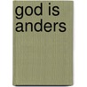God is anders door H. de Jong