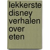 Lekkerste Disney verhalen over eten by Disney