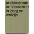 Ondernemen en innoveren in zorg en welzijn