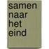 Samen naar het eind
