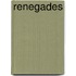 Renegades
