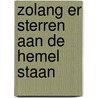 Zolang er sterren aan de hemel staan door Kristin Harmel