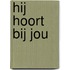 Hij hoort bij jou