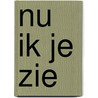 Nu ik je zie by Merlijn Kamerling