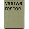 Vaarwel Roscoe door Céla van Gastel