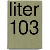 Liter 103 door Onbekend
