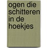 Ogen die schitteren in de hoekjes by Joanna Ho