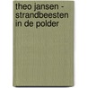 Theo Jansen - Strandbeesten in de polder by Unknown