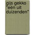 Gijs Gekko "Eén uit duizenden"