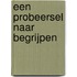 Een probeersel naar begrijpen