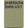 Praktische toets C/C1 door Onbekend