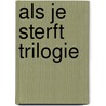 Als je sterft trilogie door Christine Geysen