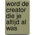 Word de Creator die je altijd al was