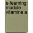 E-learning module Vitamine A
