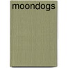 Moondogs by Amber van Ommeren
