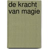 De kracht van magie door Marike Vellekoop-Bertram