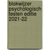 Blokwijzer Psychologisch testen editie 2022-2023