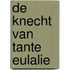 De knecht van tante Eulalie