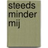 Steeds minder mij