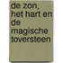 De zon, het hart en de magische toversteen