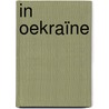 In Oekraïne by Rudi Vranckx