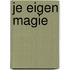 Je eigen magie