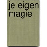 Je eigen magie door Elfi De Bruyn