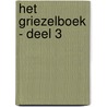 Het griezelboek - deel 3 by Tom Thys