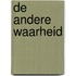 De andere waarheid