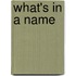 What's in a name