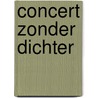 Concert zonder dichter by Klaus Modick
