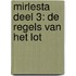 Mirlesta deel 3: De regels van het Lot