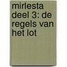 Mirlesta deel 3: De regels van het Lot door Dick Marco Stedehouder