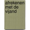 Afrekenen met de vijand door Marieke Oprel