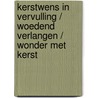 Kerstwens in vervulling / Woedend verlangen / Wonder met kerst by Sandra Marton