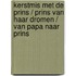 Kerstmis met de prins / Prins van haar dromen / Van papa naar prins
