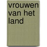 Vrouwen van het land by Theo Salemink
