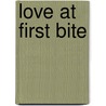 Love at first bite by Nick De Vuyst