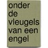 Onder de vleugels van een engel