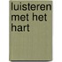 Luisteren met het hart