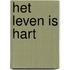 Het leven is hart
