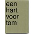 Een hart voor Tom