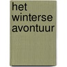 Het winterse avontuur by Karen Swan