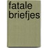 Fatale briefjes